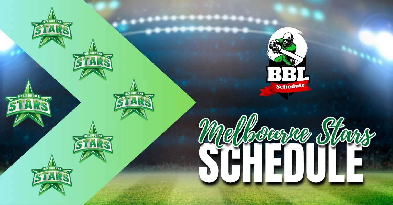 Melbourne Stars Schedule 2025-26 – Don’t Miss BBL 15 Action Melbourne Stars Schedule