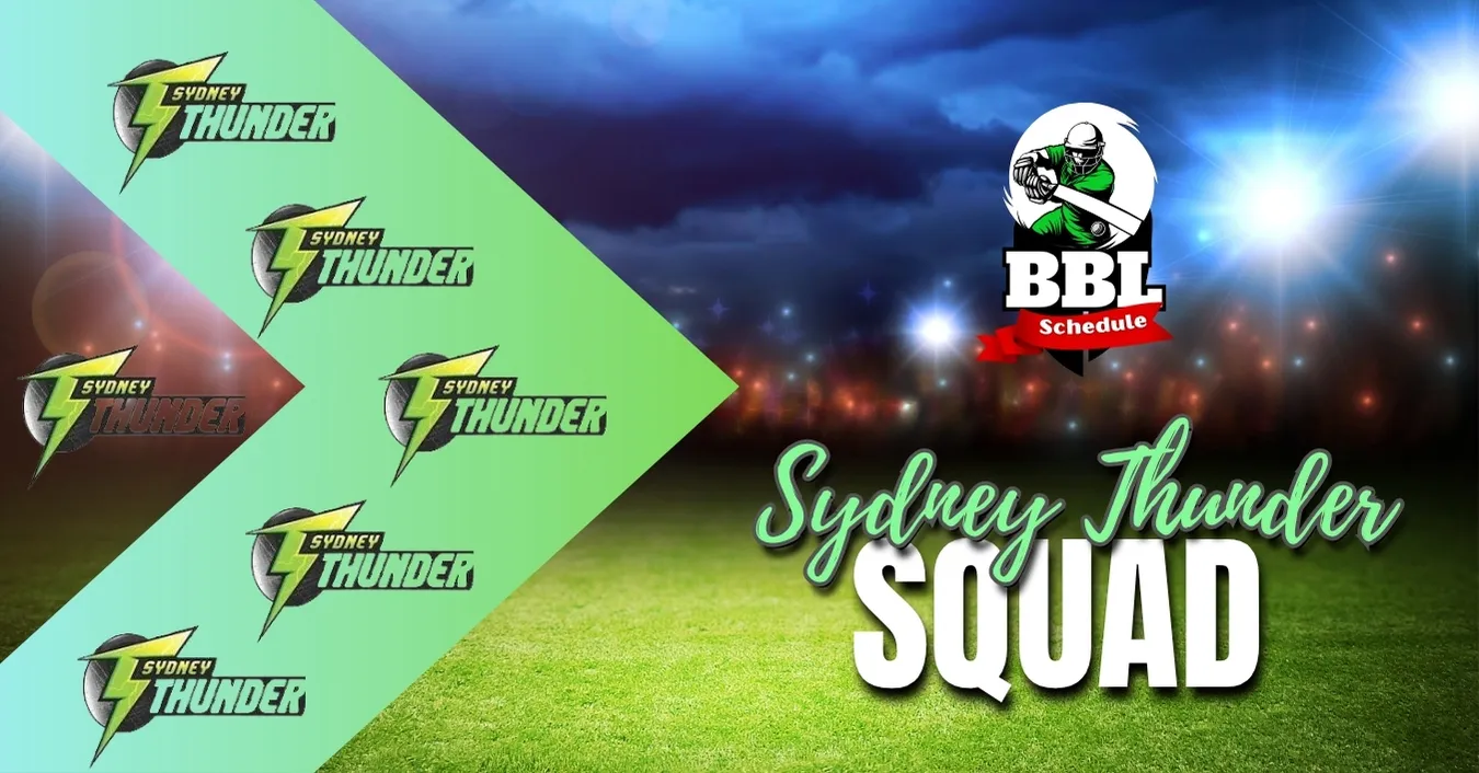 Sydney Thunder Squad 2025-26 – Player List & Overseas Stars Sydney Thunder Squad