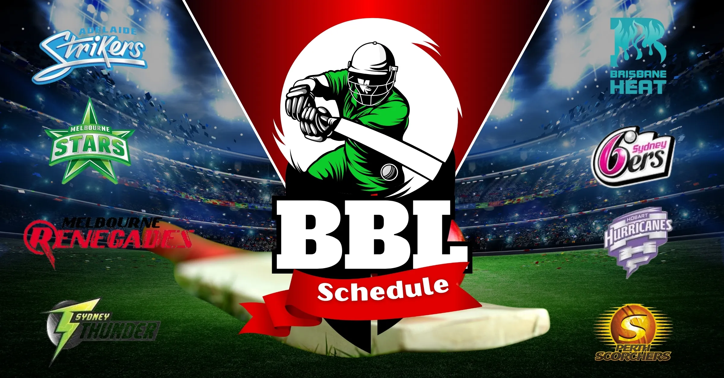 BBL Schedule 2025-26 - Full Fixtures, Match Timings & Updates BBL Schedule - Full Fixtures